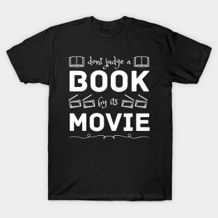 Dont judge a book by its movie Design T-Shirt